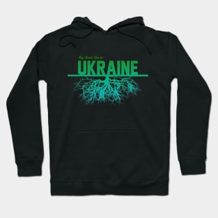 My Roots Are in Ukraine Hoodie